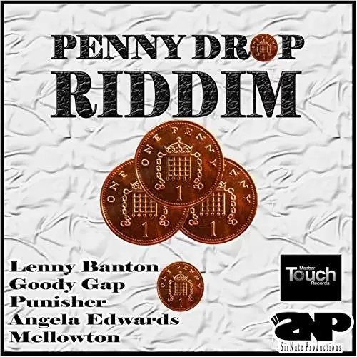 penny drop riddim - sir nutz productions