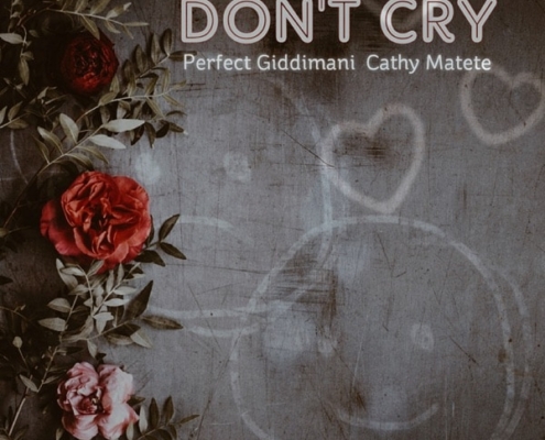 perfect-giddimani-cathy-matete-dont-cry