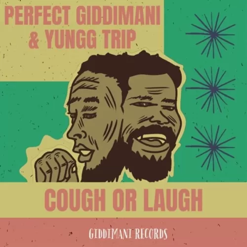 perfect giddimani and yungg trip - cough or laugh