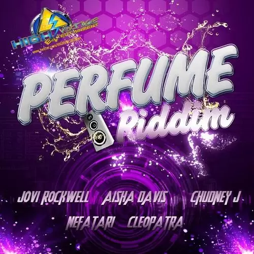 perfume riddim - high voltage entertainment / jam records