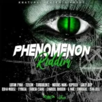 Phenomenon Riddim – Knatural Entertainment