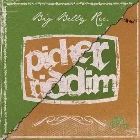 Picker Riddim – Big Belly Records picker riddim - big belly records