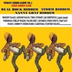 Real Rock Riddim / Storm Riddim / Nanny Goat Riddim