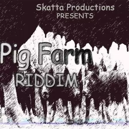 pig farm riddim - skatta productions