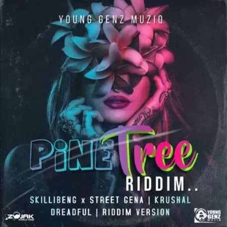 pine tree riddim - yung genz muziq