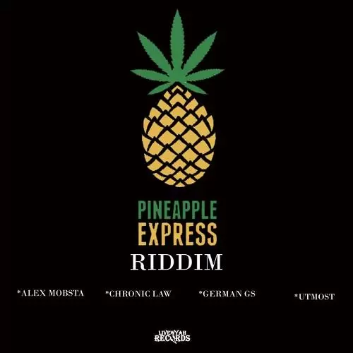 pineapple express riddim - livewyah records