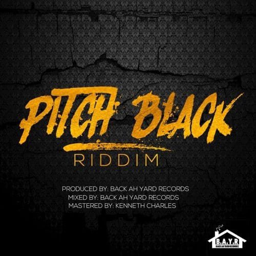 pitch black riddim - back ah yard records