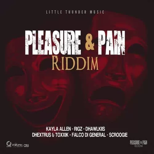 pleasure and pain riddim ? little thunder music