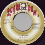 Pleasure Riddim (1997) – Scare Dem