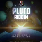 Pluto Riddim – Teamtoxic Entertainment