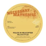 Police In Helicopter Riddim (2008) – Necessary Mayhem