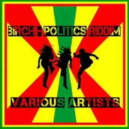 Politics Riddim – Birchill Records politics-riddim