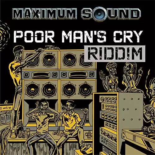 poor mans cry riddim - maximum sound