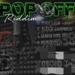 Pop Off Riddim (2023) – Murph Lock Entertainment