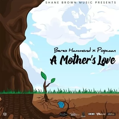 popcaan ft. beres hammond - a mothers love