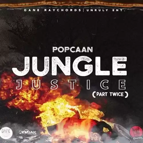 popcaan - jungle justice (part twice)
