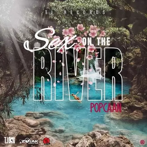 popcaan - s*x on the river
