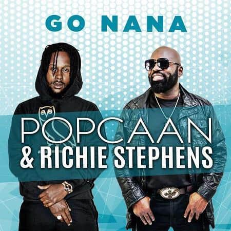 Popcaan X Richie Stephens Go Nana