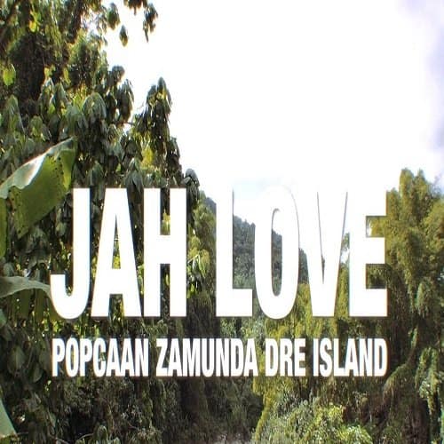 Popcaan Zamunda Dre Island Jah Love