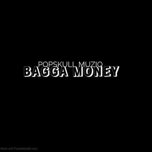 popskull - bagga money