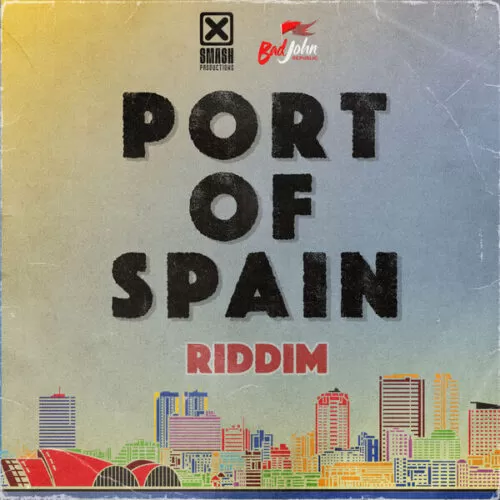 port of spain riddim - badjohn republic/smash production