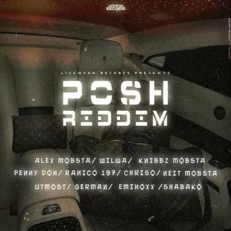 posh riddim - livewyah records