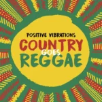 Positive Vibrations – Country Goes Reggae Album