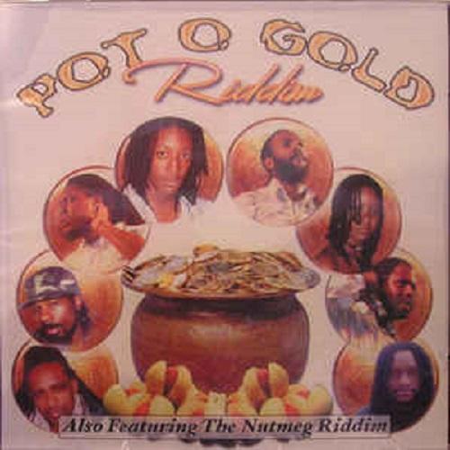 pot o gold riddim - jw productions