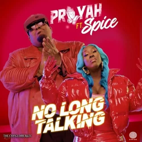 prayah and spice - no long talking