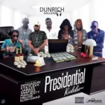 Presidential Riddim – Dunrich Muzik