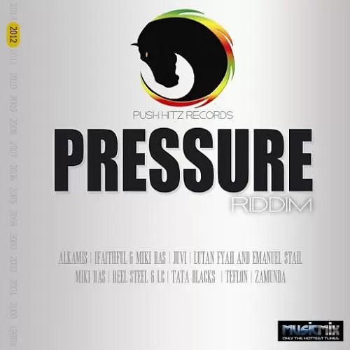 pressure riddim - pushhitz records
