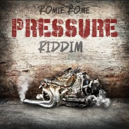 pressure riddim - romie rome