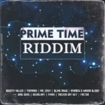 Prime Time Riddim (2022) – Mpj Music