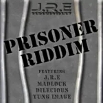 Prisoner Riddim – J.R.E Productions