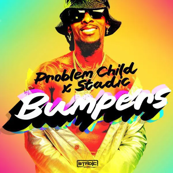 problem child ft. stadic - bumpers