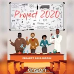 Project 2020 Riddim – Anson Productions