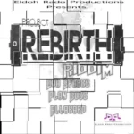 Project Rebirth Riddim – Eldoh Rado Productions