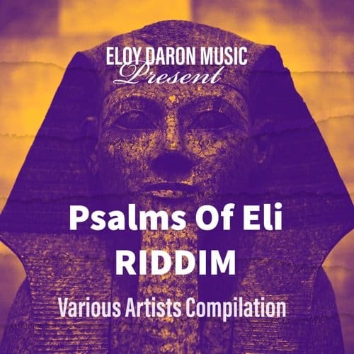 psalms of eli riddim eloy daron music