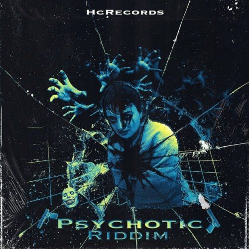 psychotic riddim - hcrecords