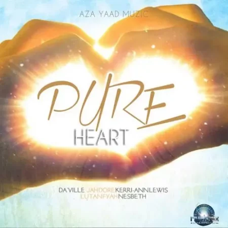 pure heart riddim - aya yaad muzic