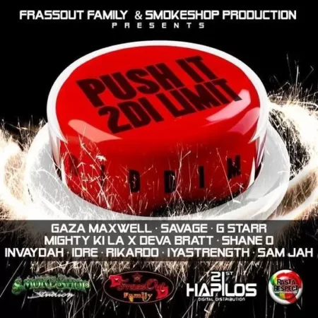 push it 2di limit riddim - frassout family / smokeshop production