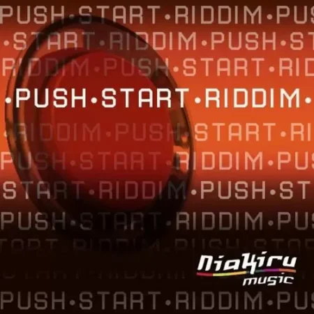 push start riddim - niakiru music