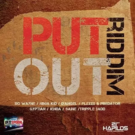 Put Out Riddim – Old Spoon Productions Put Out Riddim - Old Spoon Productions