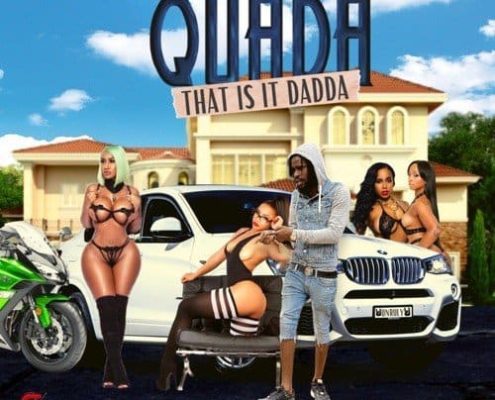 Quada That Is It Dadda