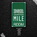 Quarter Mile Riddim – Downsound Records
