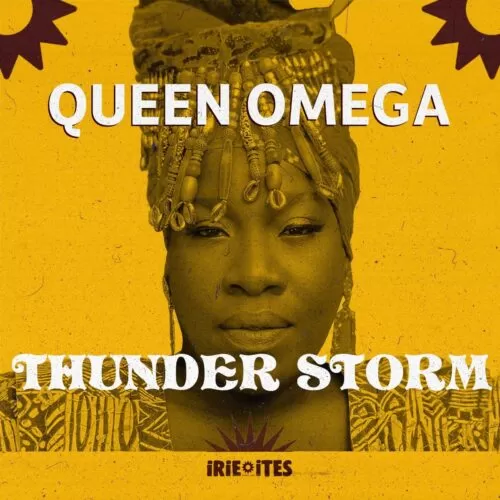 queen omega and irie ites - thunder storm