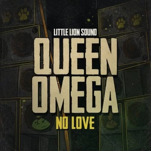 queen omega and little lion sound - no love