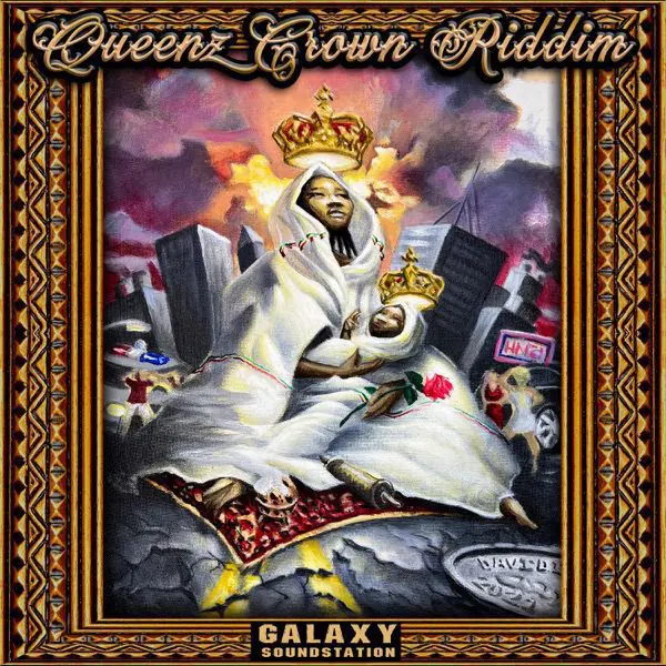 queenz crown riddim - galaxy soundstation