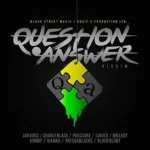 Question And Answer Riddim – Black Street