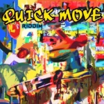 Quick Move Riddim – Maximum Sound